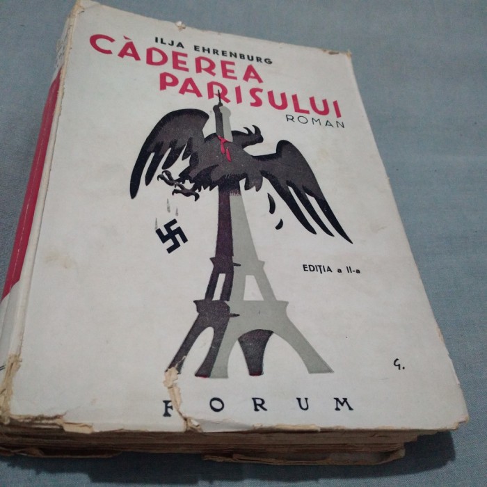 CADEREA PARISULUI -ILJA EHRENBURG EDITIA 2 INTERBELICA/FORMAT MARE /494 PAG