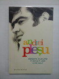 DESPRE BUCURIE IN EST SI VEST SI ALTE ESEURI - ANDREI PLESU, Humanitas