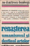 Renasterea. Umanismul si destinul artelor