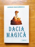 carte - Dacia Magica, Adrian Bucurescu - spiritualitate, mitologie