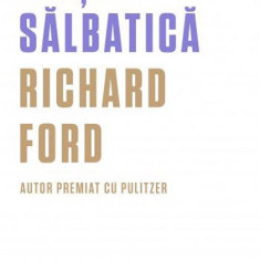 Viata salbatica | Richard Ford