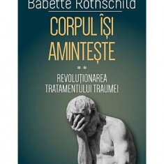 Corpul își amintește (Vol. 2) - Paperback brosat - Babette Rothschild - Herald