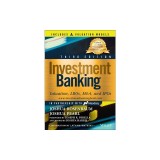 Investment Banking: Valuation, Lbos, M&amp;a, and IPOs