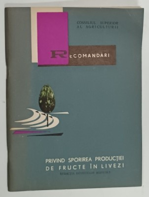 RECOMANDARI PRIVIND SPORIREA PRODUCTIEI DE FRUCTE IN LIVEZI de I. MODORAN , 1965 foto