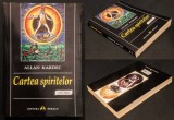 CARTEA SPIRITELOR. INITIERI &ndash; Alan Cardek 352 pag Cauzele prime Spiritele Legile morale Sperante Consolari Editura HERALD 23x16 Stare foarte buna