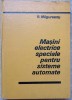 Masini Electrice Speciale Sisteme Automate - R. Magureanu, Tehnica 1980, Electrotehnica, Hardcover