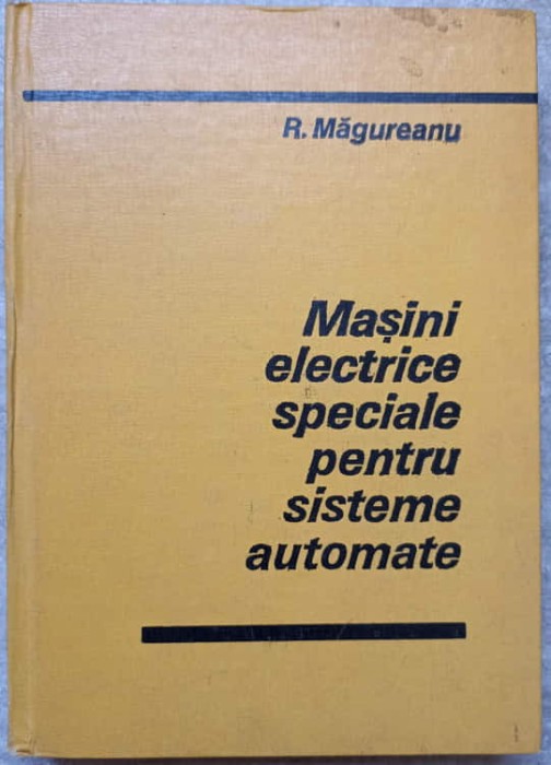 MASINI ELECTRICE SPECIALE PENTRU SISTEME AUTOMATE-R. MAGUREANU-91566