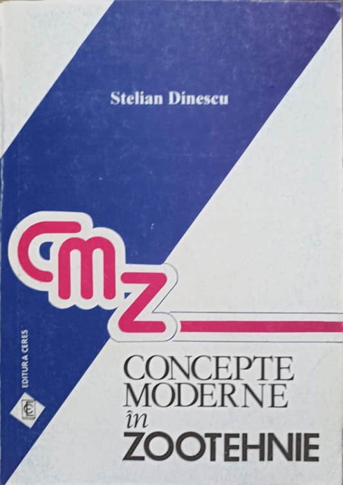 CONCEPTE MODERNE IN ZOOTEHNIE-STELIAN DINESCU-238251