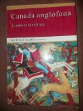 Canada anglofona Limba si identitate - Rodica Albu