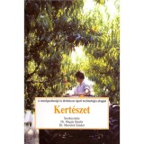 Kert&eacute;szet - A mezőgazdas&aacute;gi &eacute;s &eacute;lelmiszer- ipari technol&oacute;gia alapjai - Dr. Magda S&aacute;ndor