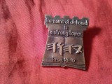 Insigna Tematica Religie : The name of Jehovah is a strong tower , metal , h=3cm