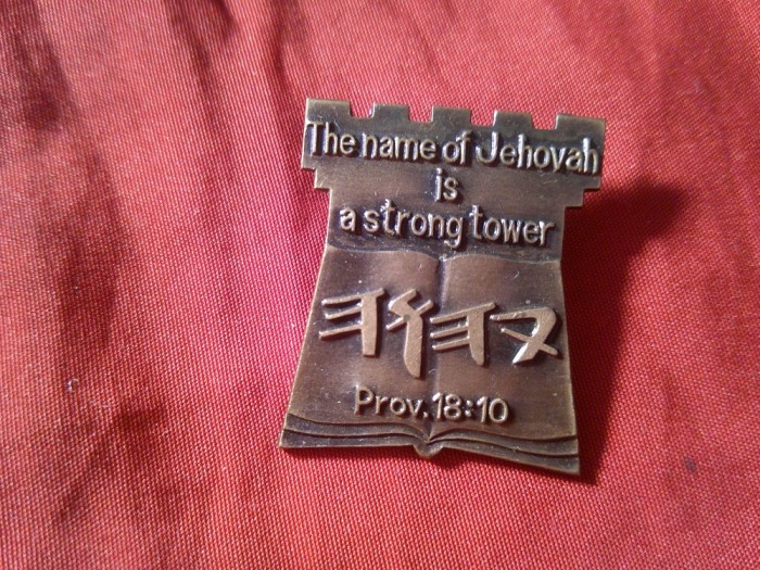 Insigna Tematica Religie : The name of Jehovah is a strong tower , metal , h=3cm