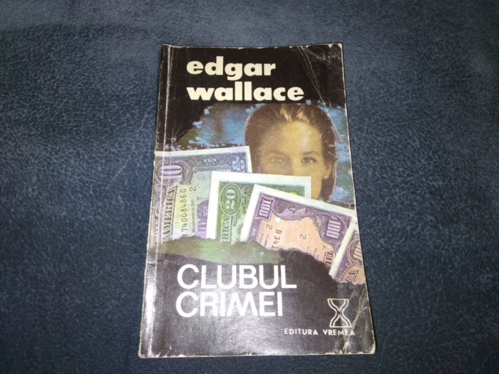 EDGAR WALLACE - CLUBUL CRIMEI