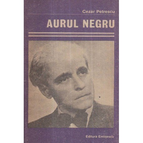 Cezar Petrescu - Aurul negru - 122223