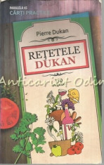 Retetele Dukan. Regimul Meu In 350 De Retete - Pierre Dukan foto