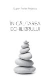 In cautarea echilibrului - Eugen Florian Popescu - Editura Rao