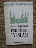 Nadia Anghelescu - Introducere in Islam (Editia: 1993)