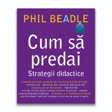 Cum sa predai - Strategii didactice