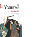 Musashi. Poarta spre glorie (vol. II, editie de buzunar) - Eiji Yoshikawa