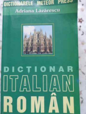 DICTIONAR ITALIAN-ROMAN-ADRIANA LAZARESCU foto