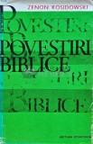 Povestiri Biblice, Zenon Kosidowski, 1970, Editura Stiintifica, 480 pagini, Coperta Cartonata, Stare Buna