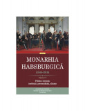 Monarhia Habsburgică (1848-1918), vol. V. Politica externă: instituții, personalități, alianțe