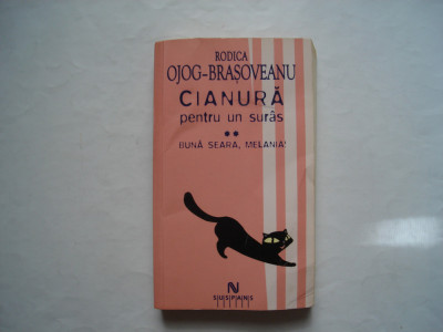 Cianura pentru suras. Buna seara, Melania! - Rodica Ojog-Brasoveanu foto