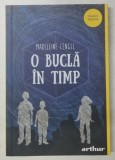 O BUCLA IN TIMP , EDITIA A III - A , roman de MADELEINE L ' ENGLE , 2023