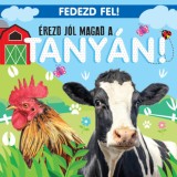&Eacute;rezd j&oacute;l magad a tany&aacute;n! - Fedezd fel!