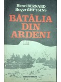Henri Bernard - Batalia din Ardeni (Editia: 1989)