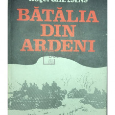 Henri Bernard - Bătălia din Ardeni (editia 1989)