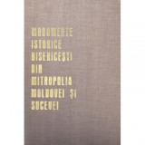 Cumpara ieftin - Monumente istorice bisericesti din Mitropolia Moldovei si Sucevei - 103616