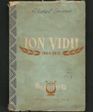 Cumpara ieftin ION VIDU - 1863/1931 - VIOREL COSMA - CASA CENTRALĂ A CREAȚIEI POPULARE, 1956