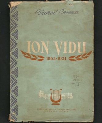 ION VIDU - 1863/1931 - VIOREL COSMA - CASA CENTRALĂ A CREAȚIEI POPULARE, 1956 foto