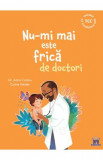 Nu-mi mai este frica de doctori - Anne Casteu