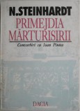 Primejdia mărturisirii. Convorbiri cu Ioan Pintea &ndash; N. Steinhardt. Carte de beletristica