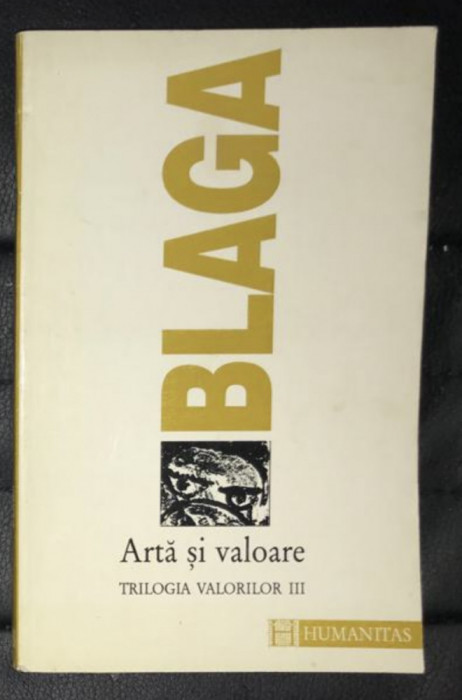 Lucian Blaga - Trilogia valorilor, volumul 3. Arta si valoare