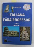 ITALIANA FARA PROFESOR de LUCIA FIFERE , CURS PRACTIC , 2005 * NU CONTINE CD