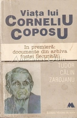 Viata Lui Corneliu Coposu - Tudor Calin Zarojanu foto