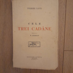Cele trei cadane - Pierre Loti 1941