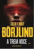 Cumpara ieftin A treia voce/Cilla, Rolf Borjlind