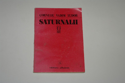 Saturnalii - Corneliu Vadim Tudor - 1983 foto