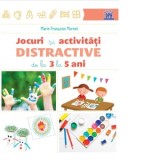 Jocuri si activitati distractive de la 3 la 5 ani