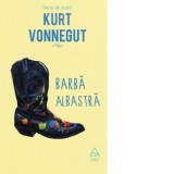 Barba Albastra - Kurt Vonnegut, Virgil Stefanescu-Draganesti