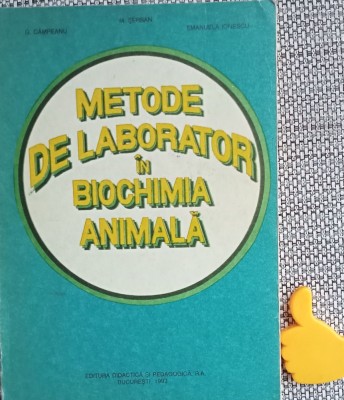 Metode de laborator in biochimia animala M. Serban G. Campeanu Ionescu foto