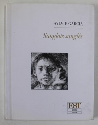 SANGLOTS SANGLES par SYLVIE GARCIA , deux dessins de MARIA MIKHAYLOVA , 2009 foto