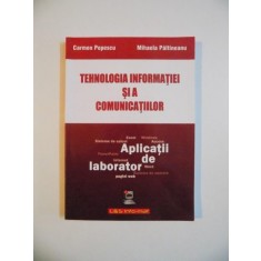 TEHNOLOGIA INFORMATIEI SI A COMUNICATIILOR de CARMEN POPESCU , MIHAELA PALTINEANU , 2009
