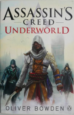 Assassin&amp;#039;s Creed. Underworld &amp;ndash; Oliver Bowden foto