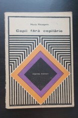 Copii fără copilărie - Maria Hașeganu (pedagogie / parenting)
