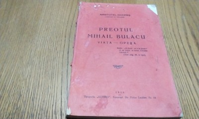 PREOTUL MIHAIL BULACU - Aristotel Codres - Editura Tipografia &amp;quot;Astoria&amp;quot;, 1936, 208 p.; coperta originala foto